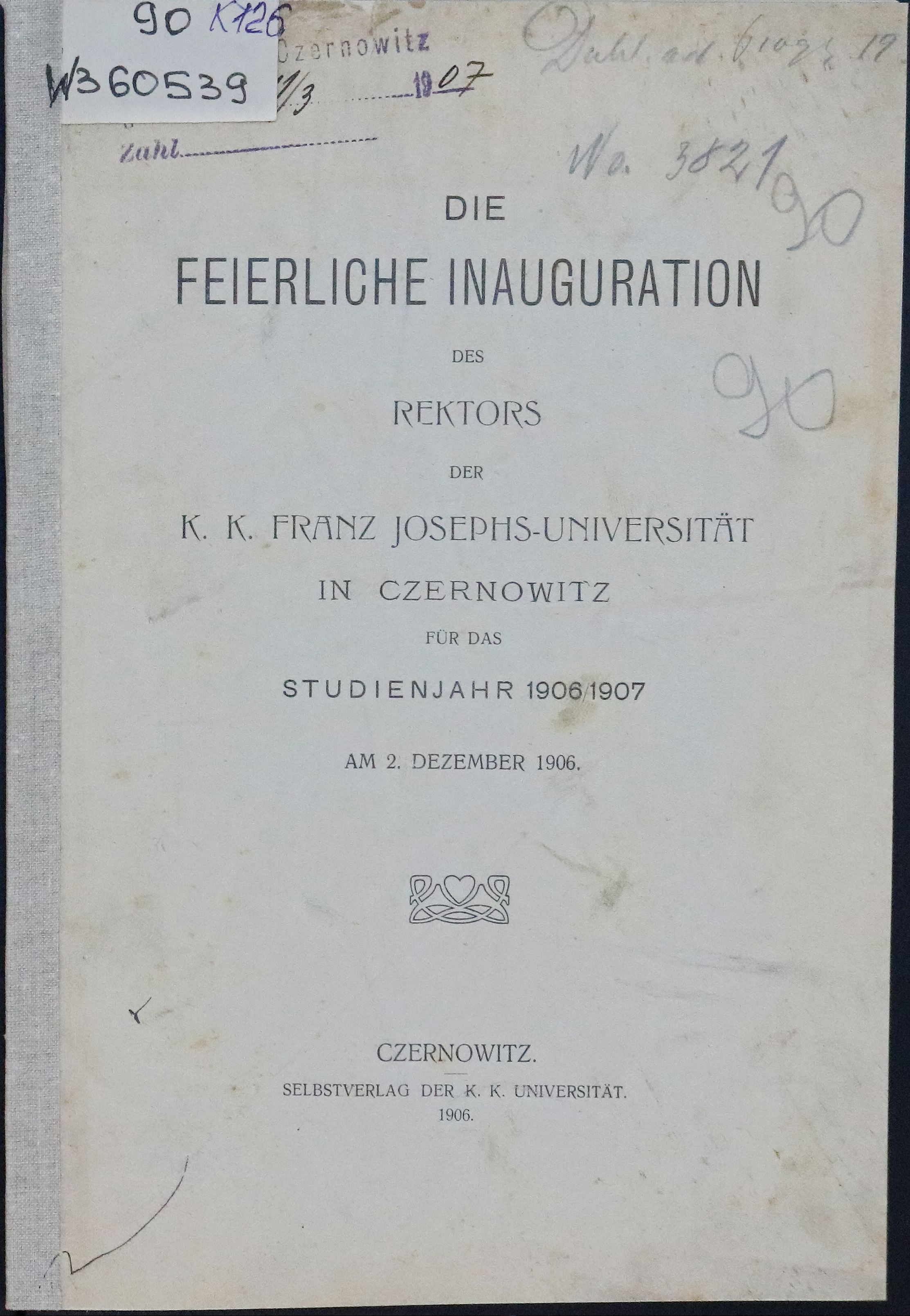 Die feierliche Inauguration des Rektors der k.k. Franz Josephs-Universität in Czernowitz für das Studienjahr 1906/1907.