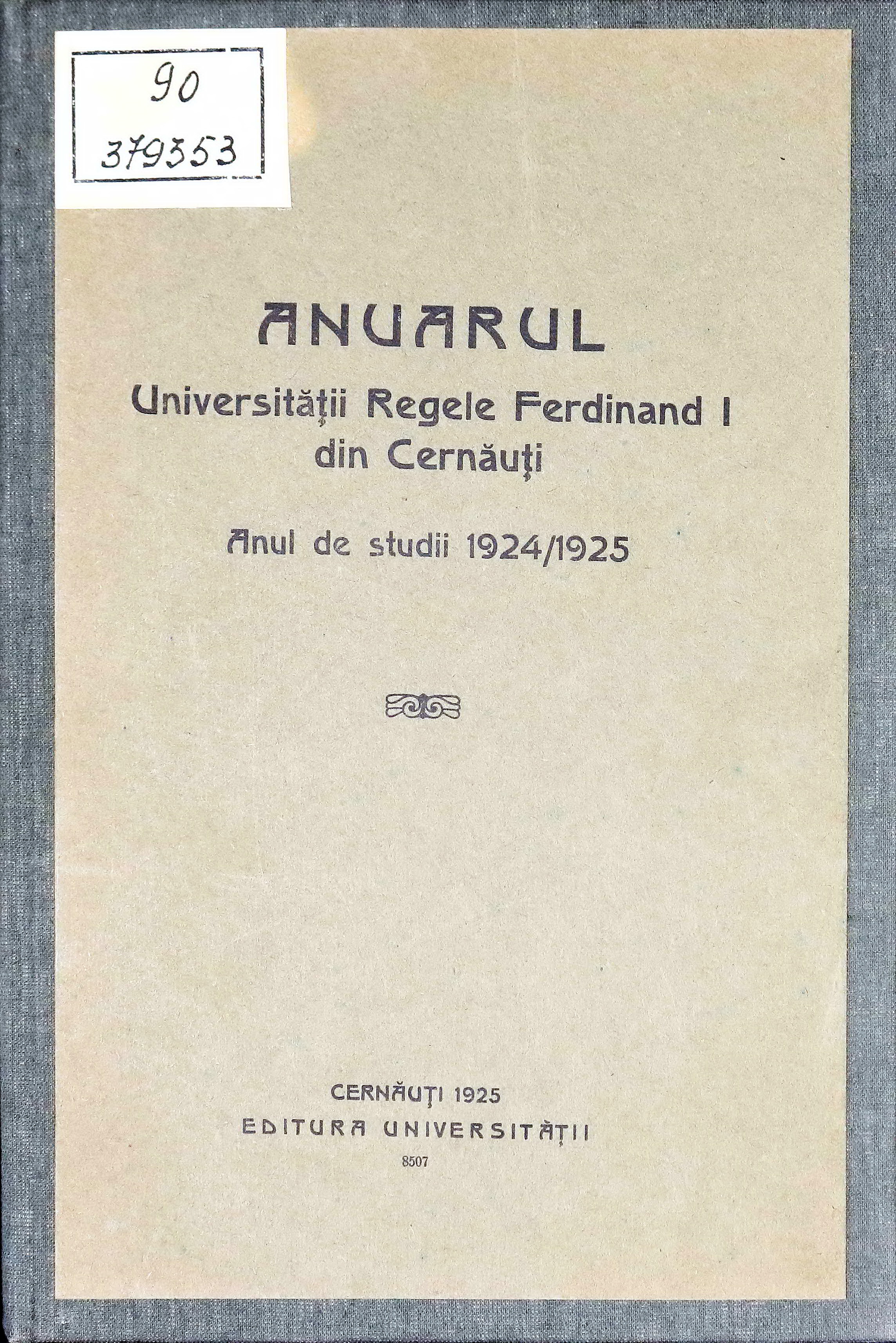 Anuarul universitatii din Cernauti pentru anii de studii 1924 / 1925.